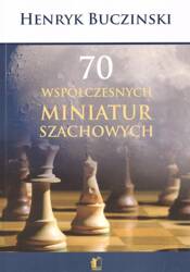 70 współczesnych miniatur szachowych