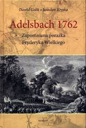 Adelsbach 1762 Zapomniana Porażka F. Wielkiego