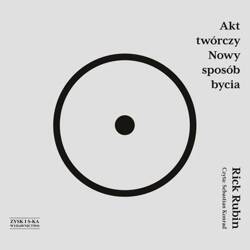 Akt twórczy Nowy sposób bycia audiobook