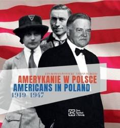 Amerykanie w Polsce 1919-1947. Americans in...