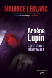 Arsene Lupin. Dżentleman włamywacz