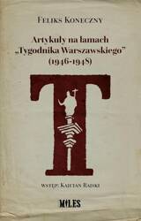 Artykuły na łamach "Tygodnika Warszawskiego"...