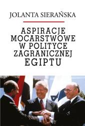 Aspiracje mocarstwowe w polityce zagr. Egiptu