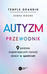 Autyzm. Przewodnik. 9 postaw wspierających rozwój