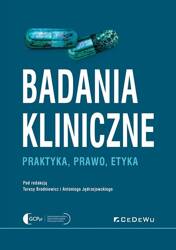 Badania kliniczne - Praktyka, prawo, etyka