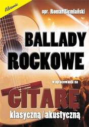 Ballady rockowe w opr. na gitarę klasyczną/ akust.