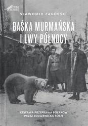 Baśka Murmańska i Lwy Północy