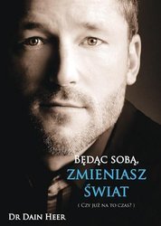 Będąc sobą, zmieniasz świat