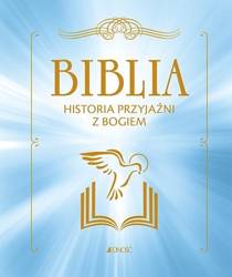 Biblia. Historia przyjaźni z Bogiem