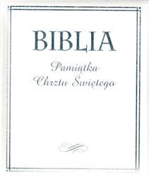 Biblia. Pamiątka Chrztu Świętego