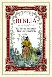 Biblia na każdy dzień. 365 historii ze ST i NT