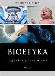 Bioetyka. Najważniejsze problemy