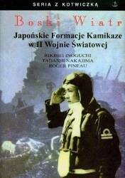 Boski Wiatr. Japońskie Formacje Kamikaze...