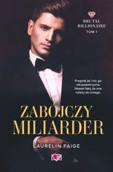 Brutal Billionaire T.1 Zabójczy miliarder