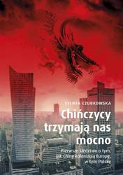 Chińczycy trzymają nas mocno