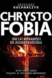 Chrystofobia. 500 lat nienawiści do Jezusa...