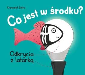 Co jest w środku? Odkrycia z latarką