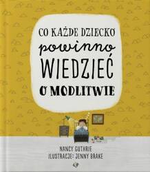 Co każde dziecko powinno wiedzieć o modlitwie