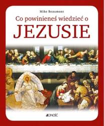 Co powinieneś wiedzieć o Jezusie