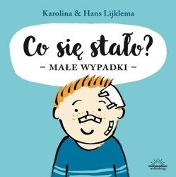 Co się stało? Małe wypadki