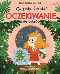 Co zrobi Frania? T.5 Oczekiwanie na święta