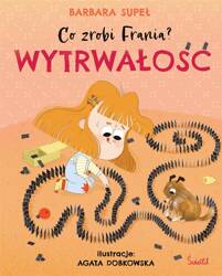 Co zrobi Frania? T.9 Wytrwałość