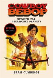 Cowboy Bebop. Requiem dla Czerwonej Planety