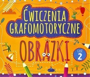 Ćwiczenia grafomotoryczne. Obrazki cz.2