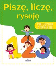 Ćwiczenia z myślenia. Piszę, liczę, rysuję