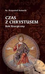 Czas z Chrystusem. Rok liturgiczny