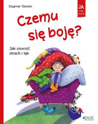 Czemu się boję? Jak oswoić strach i lęk