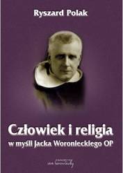 Człowiek i religia w myśli Jacka Woronieckiego OP