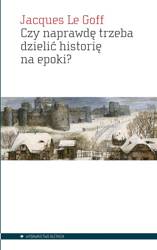 Czy naprawdę trzeba dzielić historię na epoki?