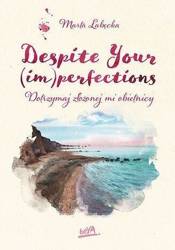 Despite Your (im)perfections