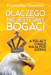 Dlaczego nie jesteśmy bogaci