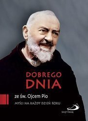 Dobrego dnia ze św. Ojcem Pio