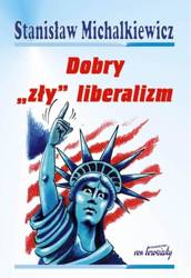 Dobry "zły" liberalizm