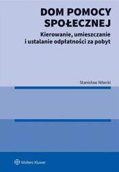 Dom pomocy społecznej. Kierowanie, umieszczanie...