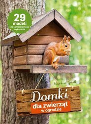 Domki dla zwierząt w ogrodzie