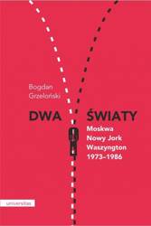 Dwa światy. Moskwa Nowy Jork Waszyngton