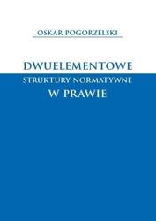 Dwuelementowe struktury normatywne w prawie