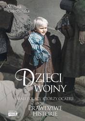 Dzieci wojny. Mali Polacy, którzy ocaleli