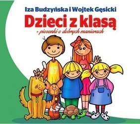 Dzieci z klasą - Piosenki o dobrych manierach CD