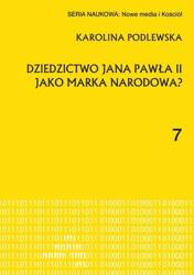 Dziedzictwo Jana Pawła II jako marka narodowa?