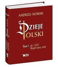 Dzieje Polski. Tom 1. Skąd nasz ród