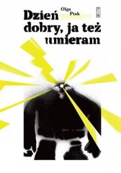 Dzień dobry, ja też umieram