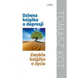 Dziwna książka o depresji, zwykła książka o życiu