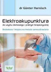 Elektroakupunktura do użytku domowego i praktyki.