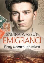 Emigranci. Listy z czarnych miast