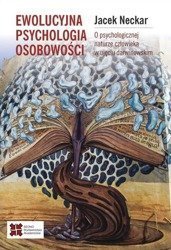 Ewolucyjna psychologia osobowości. O psychologiczn